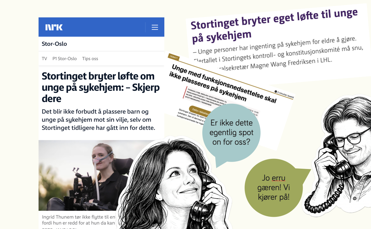Kollasj av medieklipp som snakker om at Stortinget IKKE vedtok lov mot at unge kan bli plassert på sykehjem mot sin vilje. Nederst i bildet er tegninger av Charlotte i b.bold og Vegard i CP-foreningen som har en telefonsamtale hvor Charlotte sier "Er ikke dette spot on for oss?" og Vegard svarer "Jo, erru gærn, vi kjører på!"